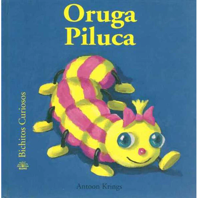 Oruga piluca. Bichitos curiosos