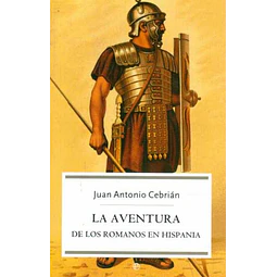 La aventura de los romanos en hispania