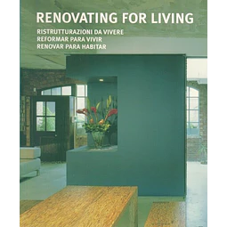 Renovating for living. Reformar para vivir
