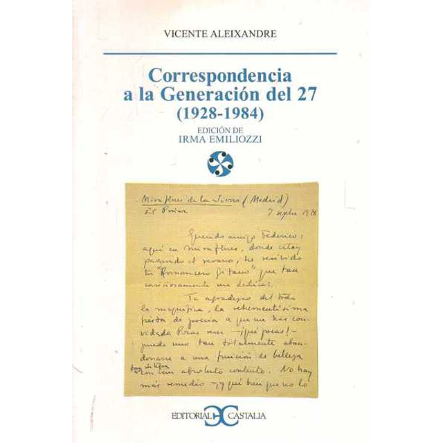 Correspondencia a la generacion del 27 (1928-1984)