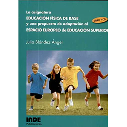 Asignatura educacion fisica de base y una propuesta de adaptacion al espacio europeo de ed