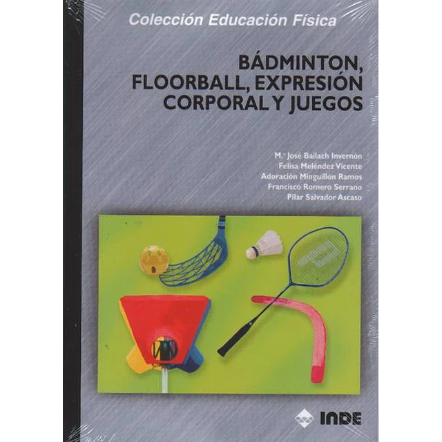 Badminton floorball expresion corporal y juegos
