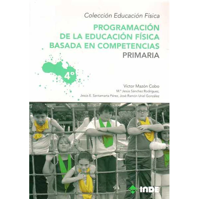 Programacion 4 de la educacion fisica basada en competencias. Primaria
