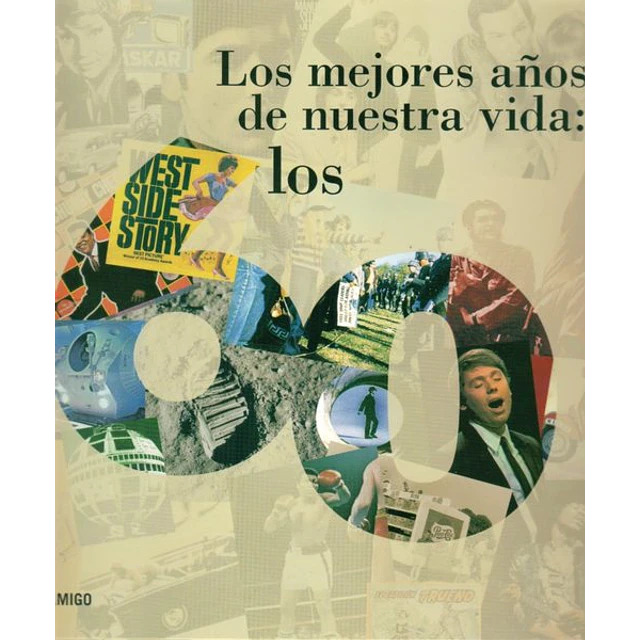 Los mejores años de nuestra vida: Los 60