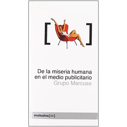 De la miseria humana en el medio publicitario