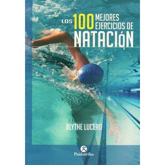 Los 100 mejores ejercicios de natacion