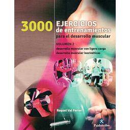 3000 ejercicios de entrenamientos 2 para el desarrollo muscular. Volumen 2