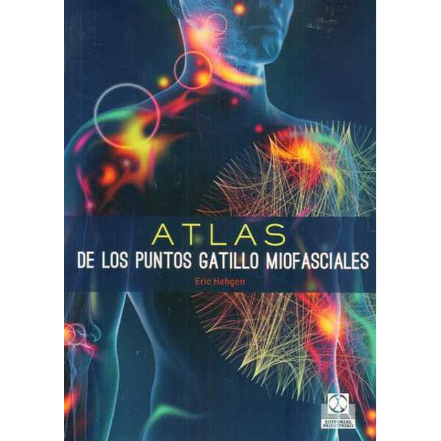 Atlas de los puntos gatillo miofasciales