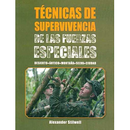 Tecnicas de supervivencia de las fuerzas especiales