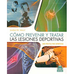 Como prevenir y tratar las lesiones deportivas