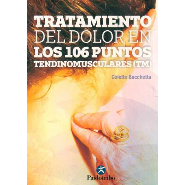Tratamiento del dolor en los 106 puntos tendinomusculares