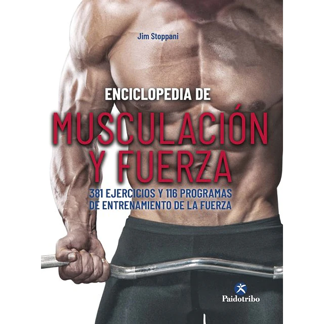 Enciclopedia de musculacion y fuerza