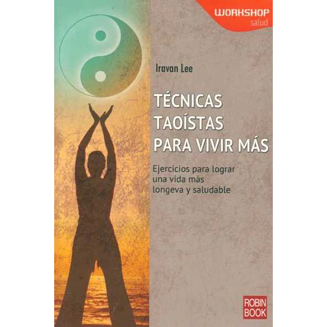 Tecnicas taoistas para vivir mas