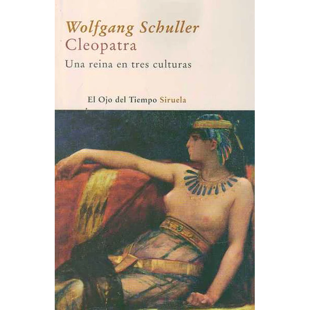 Cleopatra. Una reina en tres culturas
