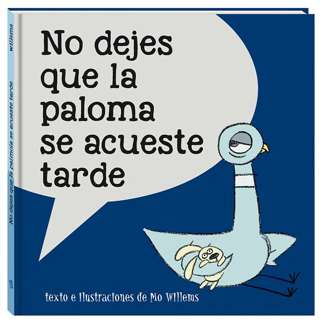 No dejes que la paloma se acueste tarde