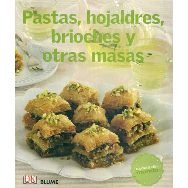 Pastas hojaldres brioches y otras masas. Cocina del mundo