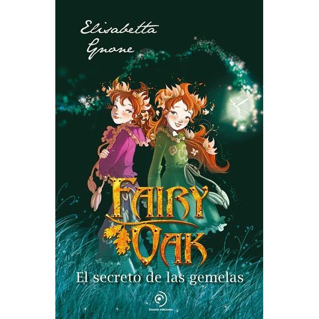 Fairy oak 1. El secreto de las gemelas