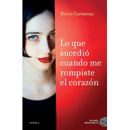 Lo que sucedio cuando me rompiste el corazon