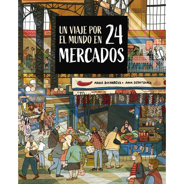Un viaje por el mundo en 24 mercados