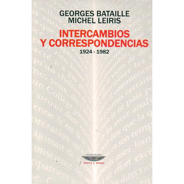 Intercambios y correspondencias 1924-1982