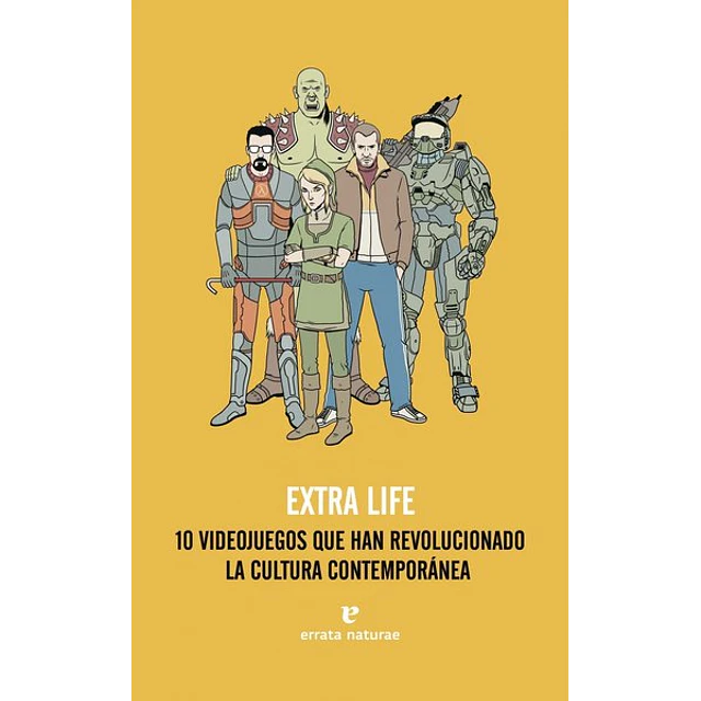Extra life. 10 videojuegos que han revolucionado la cultura contemporanea