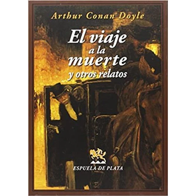 El viaje a la muerte y otros relatos