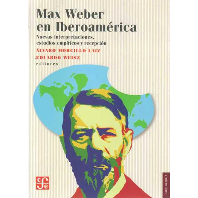 Max weber en iberoamerica
