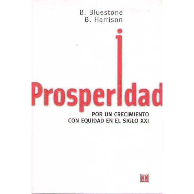 Prosperidad. Por un crecimiento con equidad en el siglo XXI