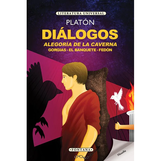 Dialogos. Platon.  Alegoria de la caverna - Gorgias - El banquete - Fedon
