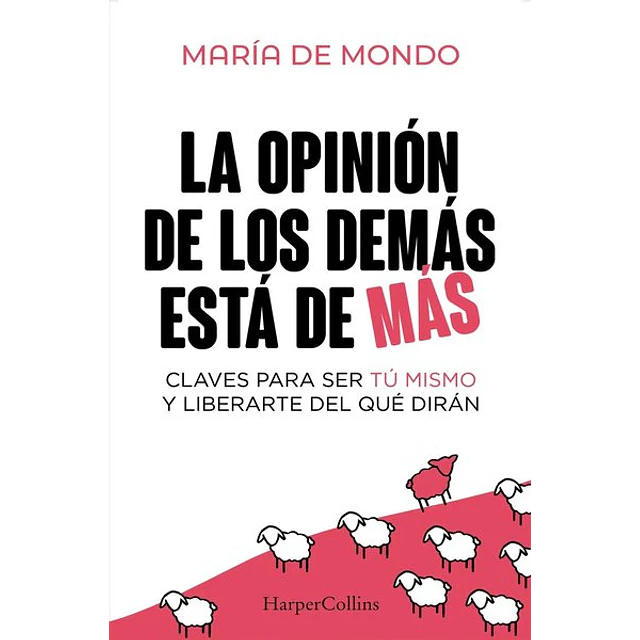 La opinion de los demas esta de mas