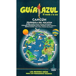 Guia azul. Cancun - Peninsula de yucatan