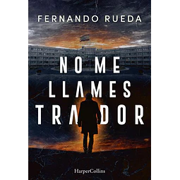 No me llames traidor