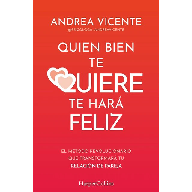 Quien bien te quiere te hara feliz