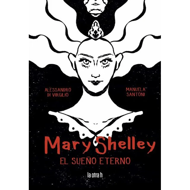 Mary shelley. El sueño eterno