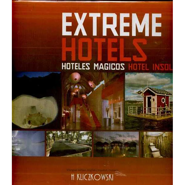 Extreme hotels. Hoteles magicos. Hotel insoliti