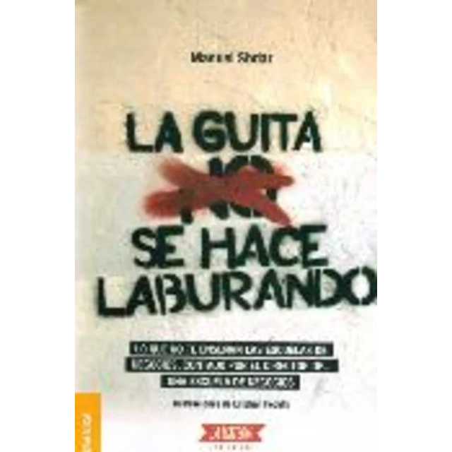 La guita se hace laburando