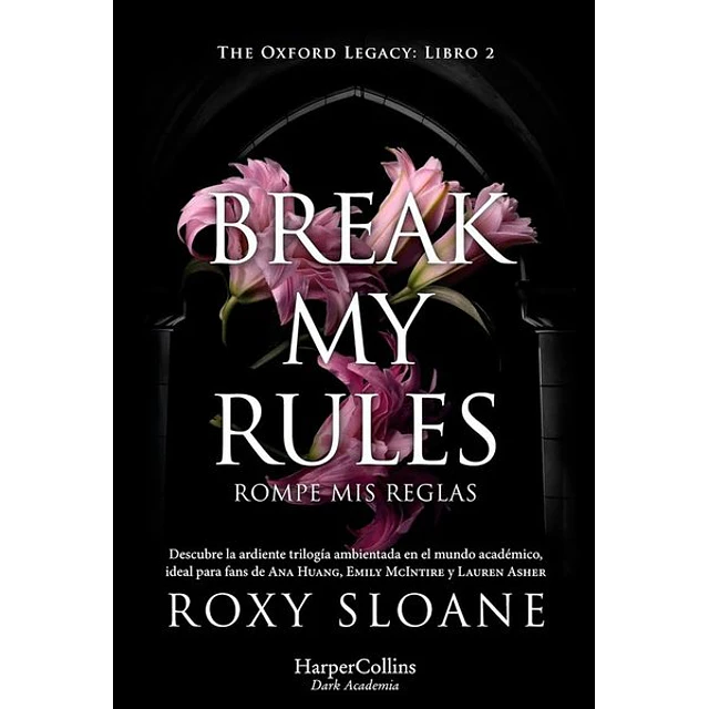Break my rules. Rompe mis reglas
