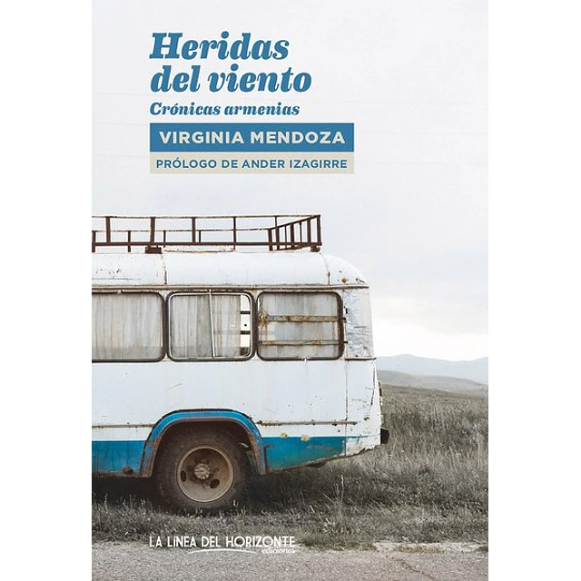 Heridas del viento. Cronicas armenias
