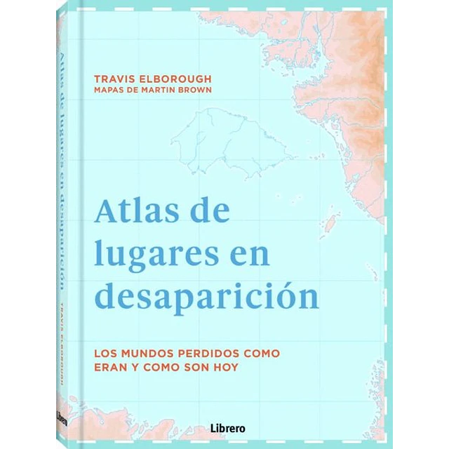 Atlas de lugares en desaparicion