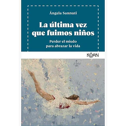 La ultima vez que fuimos niños