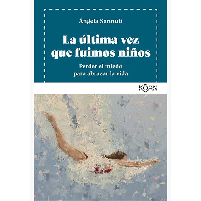La ultima vez que fuimos niños