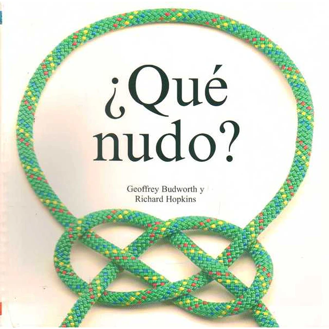 Que nudo?