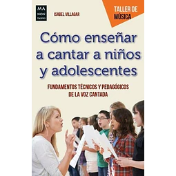 Como enseñar a cantar a niños y adolescentes