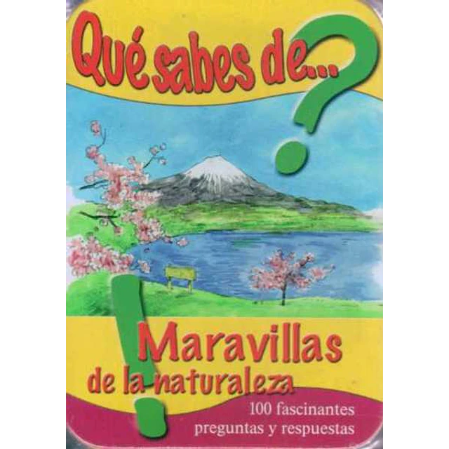 Que sabes de... Maravillas de la naturaleza?