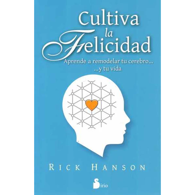 Cultiva la felicidad