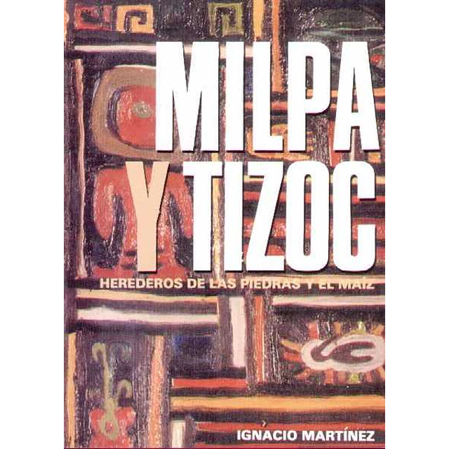 Milpa y tizoc