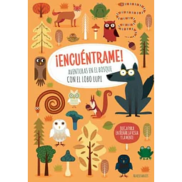 Encuentrame! aventuras en el bosque con el lobo lupi