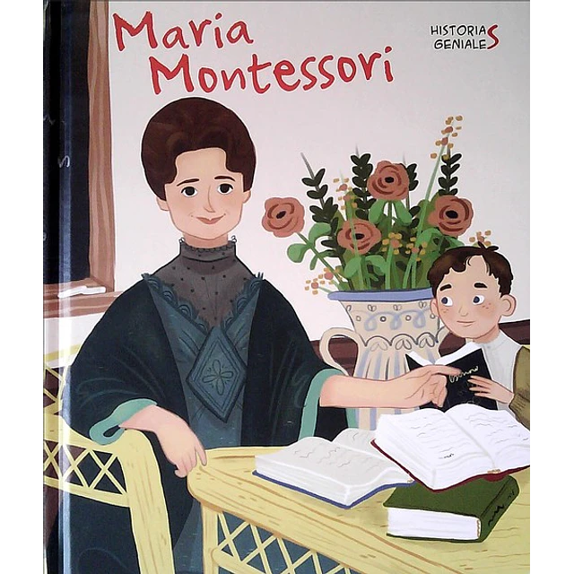 Maria montessori. Historias geniales