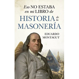 Eso no estaba en mi libro de historia de la masoneria
