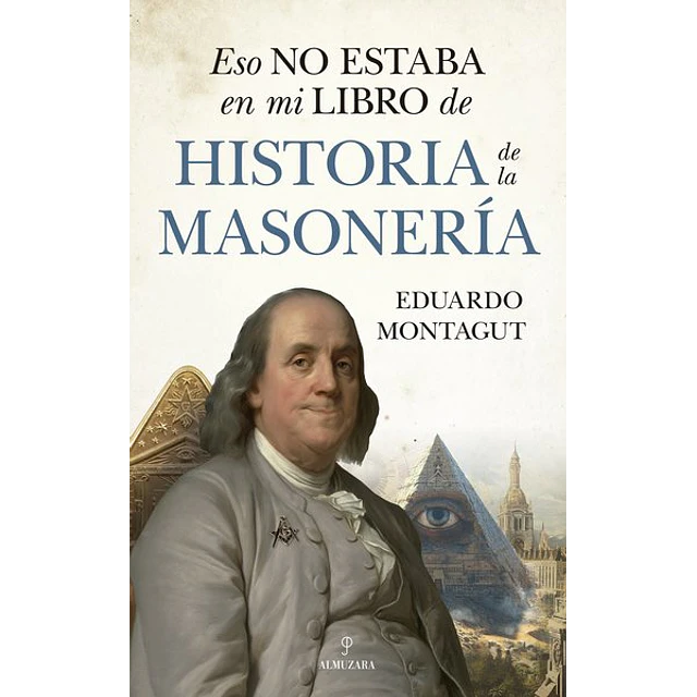 Eso no estaba en mi libro de historia de la masoneria
